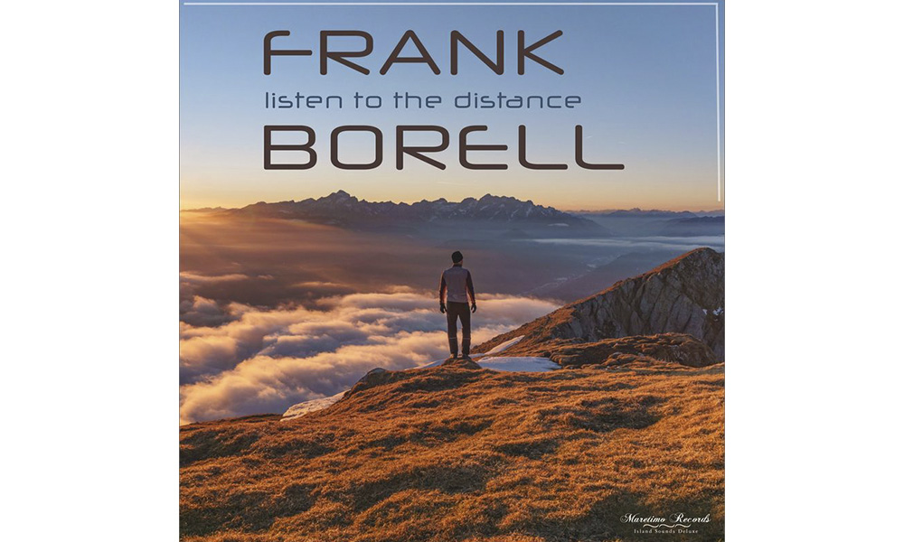 Frank Borell Listen to the Distance (2021)